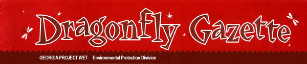 The Dragonfly Gazette Newsletter GA Project WET Newsletter
